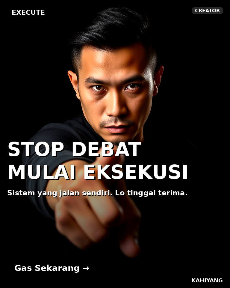 STOP DEBAT MULAI EKSEKUSI